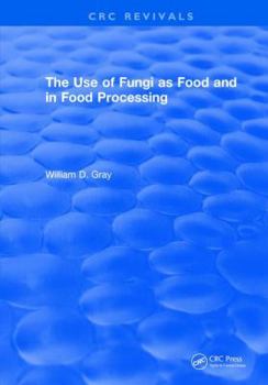 Hardcover Use of Fungi as Food: Volume 1 Book