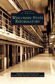 Wisconsin State Reformatory - Book  of the Images of America: Wisconsin