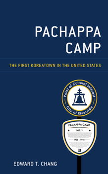 Hardcover Pachappa Camp: The First Koreatown in the United States Book