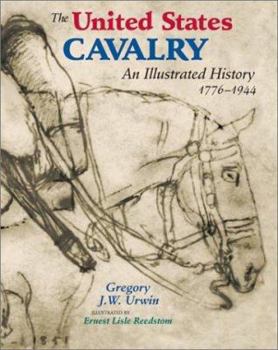 Paperback The United States Cavalry: An Illustrated History 1776-1944 Book