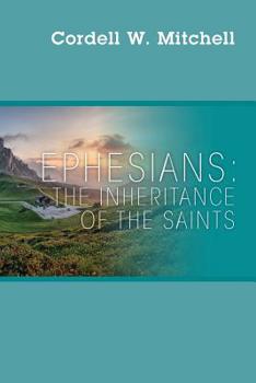 Paperback Ephesians: The Inheritance of The Saints Book