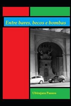 Paperback Entre Bares, Becos E Bombas [Portuguese] Book