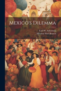 Paperback Mexico's Dilemma Book