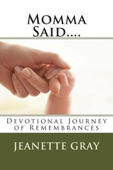 Paperback Momma Said....: Devotional Journey of Remembrances Book