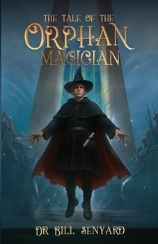The Tale of the Orphan Magician (Kingdom Quest)