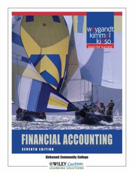 Financial Accounting Custom Seventh Edition - Kirkwood Community College