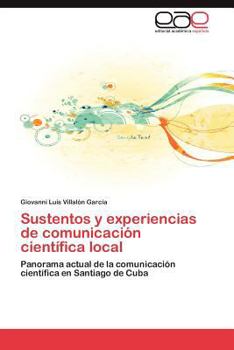 Paperback Sustentos y Experiencias de Comunicacion Cientifica Local [Spanish] Book