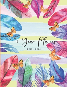 2020-2024 Five Year Planner Monthly Calendar Leaves Feathers Goals Agenda Schedule Organizer: 60 Months Calendar; Appointment Diary Journal With ... Notes, Julian Dates & Inspirational Quotes