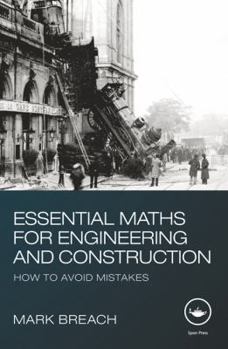 Paperback Essential Maths for Engineering and Construction: How to Avoid Mistakes Book