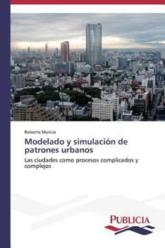 Paperback Modelado y simulación de patrones urbanos [Spanish] Book