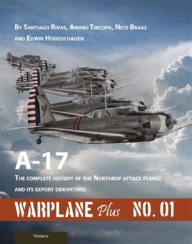 Paperback Warplane Plus 01: A17 - The Complete History of the Northrop Attack Planes and Its Export Derivatives Book