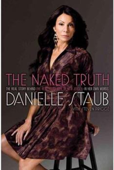 Hardcover The Naked Truth: The Real Story Behind the Real Housewife of New Jersey--In Her Own Words Book