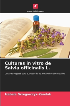 Culturas in vitro de Salvia officinalis L. (Portuguese Edition)