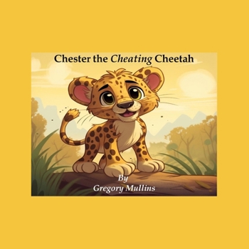 Paperback Chester the Cheating Cheetah Book