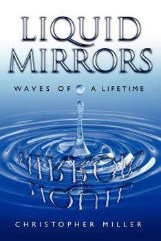 Paperback Liquid Mirrors: Waves of a Lifetime Book