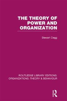 Paperback The Theory of Power and Organization (RLE: Organizations) Book