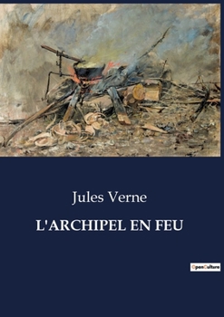Paperback L'Archipel En Feu: Une épopée de la guerre d'indépendance grecque [French] Book