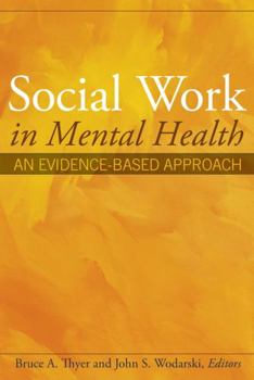 Hardcover Social Work in Mental Health: An Evidence-Based Approach Book