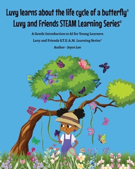 Paperback Luvy learns about the life cycle of a butterfly [Large Print] Book
