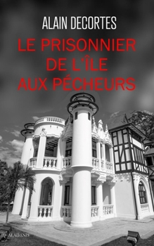Paperback Le Prisonnier de l'île aux pécheurs [French] Book