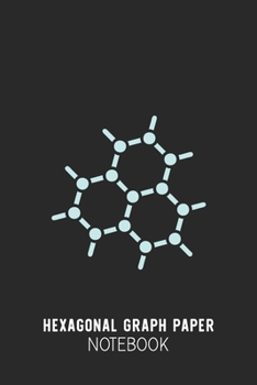 Paperback Hexagonal Graph Paper Notebook: Black Organic Chemistry Notebook - Small Grids Hex Paper - Hexagonal Graph Paper Small - 6x9inch 100 pages Book