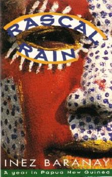 Paperback Rascal Rain: A Year in Papua New Guinea Book