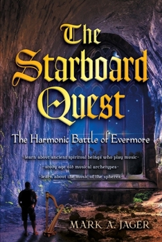 Paperback The Starboard Quest- The Harmonic Battle Of Evermore Book