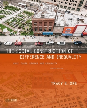 Paperback The Social Construction of Difference and Inequality: Race, Class, Gender, and Sexuality Book