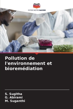 Pollution de l'environnement et bioremédiation (French Edition)