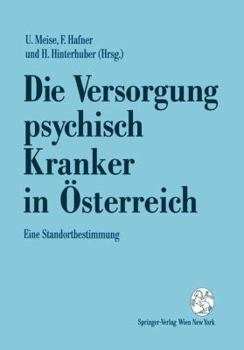 Paperback Die Versorgung Psychisch Kranker in Österreich: Eine Standortbestimmung [German] Book