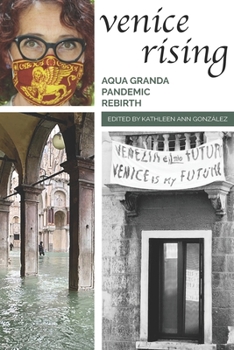 Paperback Venice Rising: Aqua Granda, Pandemic, Rebirth Book