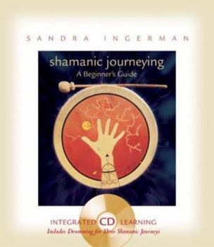 Hardcover Shamanic Journeying: A Beginner's Guide [With CDROM] Book
