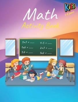 Paperback Math Activity Book: Math Activity Book for kids age 5-8 Book