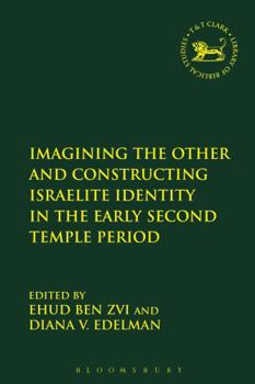 Hardcover Imagining the Other and Constructing Israelite Identity in the Early Second Temple Period Book