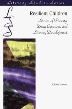 Paperback Resilient Children: Stories of Poverty, Drug Exposure, & Literacy Development Book