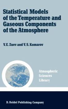 Hardcover Statistical Models of the Temperature and Gaseous Components of the Atmosphere Book