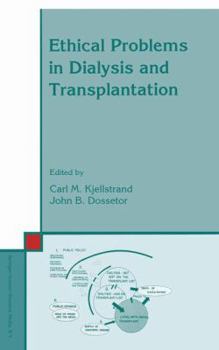 Hardcover Ethical Problems in Dialysis and Transplantation Book