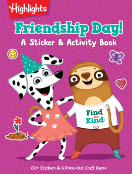 Paperback Friendship Day! a Sticker and Activity Book: Social Emotional Learning and Friendship Activity Book with Puzzles, Games, Stickers and Crafts to Build Book