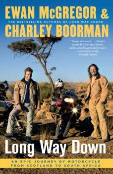 Paperback Long Way Down: An Epic Journey by Motorcycle from Scotland to South Africa Book