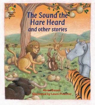 Hardcover The Sound the Hare Heard and Other Stories (Stories from Faiths) Book