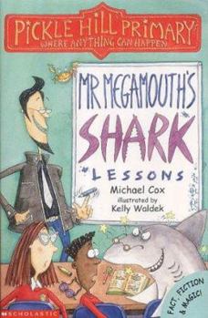 Paperback Mr.Megamouth's Shark Lessons (Pickle Hill Primary) Book