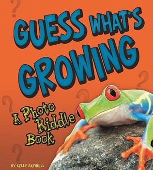 Hardcover Guess What's Growing: A Photo Riddle Book