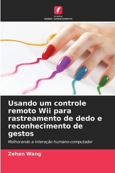 Paperback Usando um controle remoto Wii para rastreamento de dedo e reconhecimento de gestos [Portuguese] Book