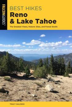 Paperback Best Hikes Reno and Lake Tahoe: The Greatest Views, Historic Sites, and Forest Strolls Book