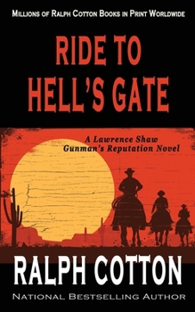 Ride to Hell's Gate - Book #6 of the Gunfighter's Reputation
