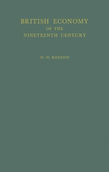 Hardcover British Economy of the Nineteenth Century: Essays Book