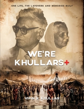 Paperback We're Khullars+: One Life, the Layovers, and Memories built Book