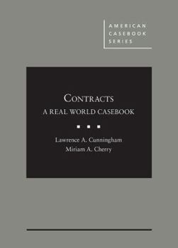 Hardcover Cunningham and Cherry's Contracts: A Real World Casebook (American Casebook Series) Book