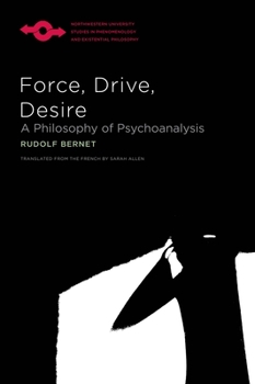 Paperback Force, Drive, Desire: A Philosophy of Psychoanalysis Book