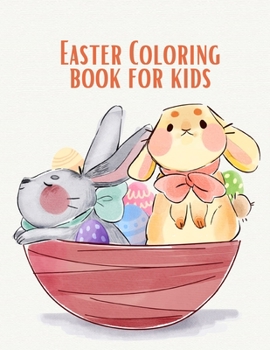 Easter Coloring Book for Kids: 40 Cute and Fun Images, Ages 4-8, 8.5 x 11 Inches